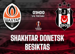 Nhận định Shakhtar Donetsk vs Besiktas (01h00, 1/8): Nắm Lợi Thế Lớn, Thắng Thêm Lần Nữa?